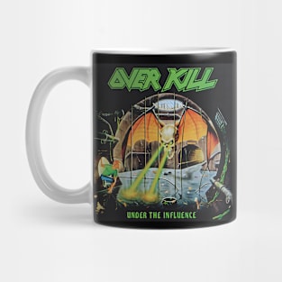 Over Kill Under The Influence Mug